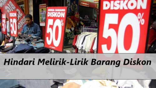 Hindari Melirik-Lirik Barang Diskon