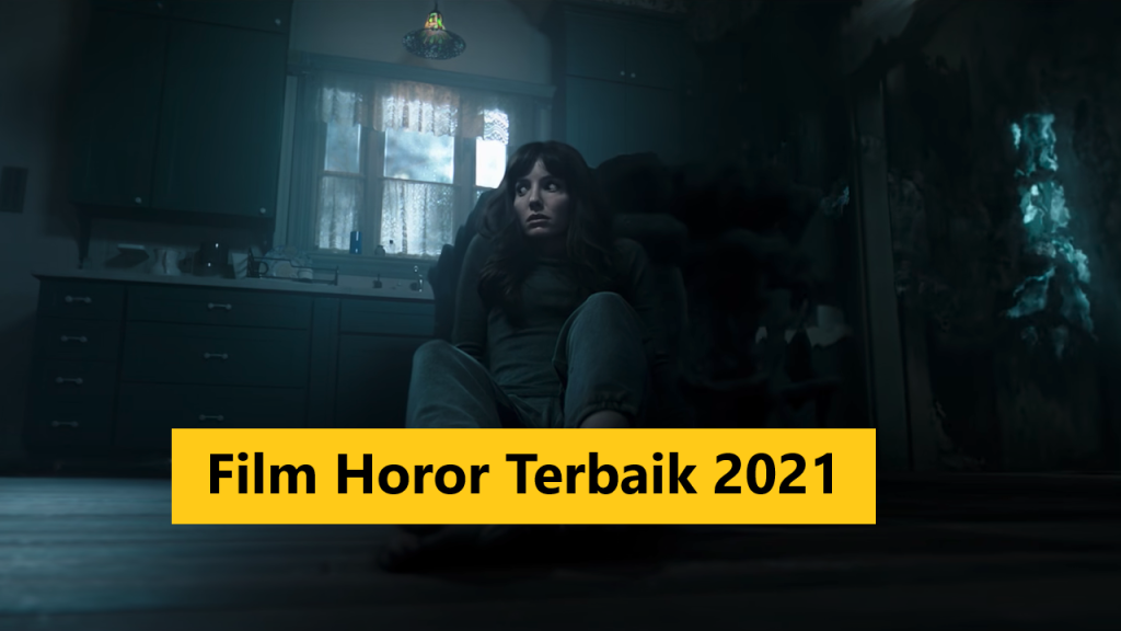 Film Horor Terbaik 2021